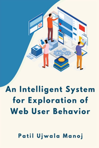 Intelligent System for Exploration of Web User Behavior
