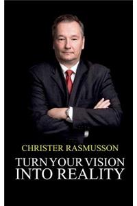 Turn Your Vision Into Reality