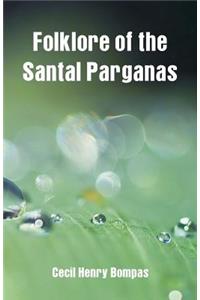 Folklore of the Santal Parganas