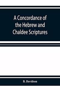 concordance of the Hebrew and Chaldee Scriptures