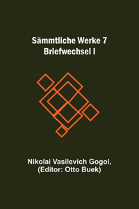 Sämmtliche Werke 7