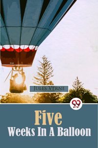 Five Weeks In A Balloon Jules Verne
