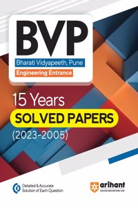 Arihant 15 Years Solved Papers 2023-2005 for BVP Engineering