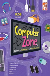 Ratna Sagar ICSE Computer Zone 5 - Computer Book For Class 5