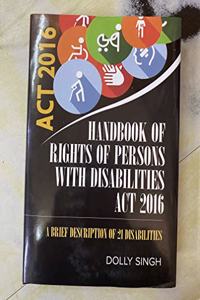 HANDBOOK OF RIGHTS OF PERSONS WITH DISABILITIES ACT 2016:A BRIEF DESCRIPTION OF 21 DISABILITIES