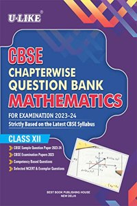U-LIKE Class 12 Mathematics CBSE Chapterwise Question Bank 2023-24