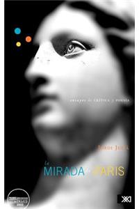 mirada de Paris. Ensayos de crítica y poesía