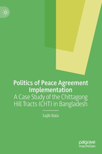 Politics of Peace Agreement Implementation