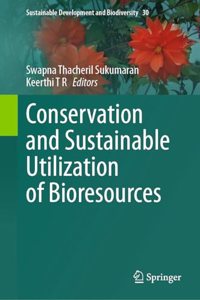 Conservation and Sustainable Utilization of Bioresources