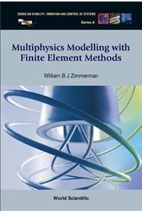 Multiphysics Modeling with Finite Element Methods
