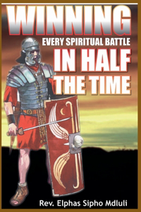 Winning Every Spiritual Battle in Half the Time