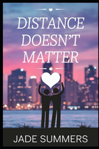 Distance Doesn't Matter
