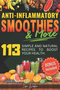 Anti-Inflammatory Smoothies & More
