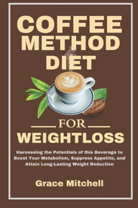 Coffee Method Diet for weight loss