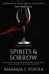 ZeroFierce Guide to Spirits & Sorrow