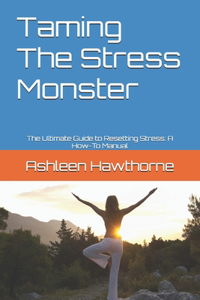 Taming The Stress Monster