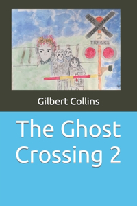 Ghost Crossing 2