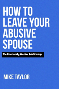 How to Leave Your Abusive spouse