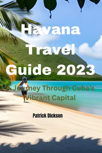 Havana Travel Guide 2023