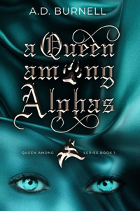 A Queen Among Alphas