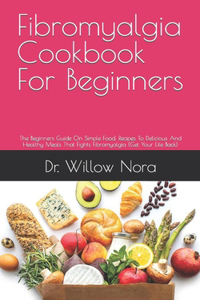 Fibromyalgia Cookbook For Beginners