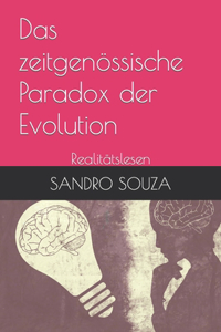 Das zeitgenössische Paradox der Evolution