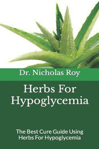 Herbs For Hypoglycemia
