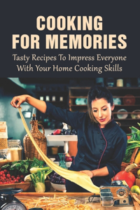 Cooking For Memories