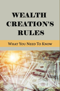 Wealth Creation's Rules