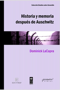 Historia y memoria después de Auschwitz