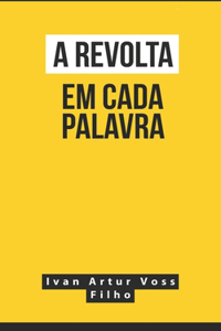 Revolta Em Cada Palavra