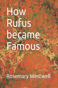 How Rufus became Famous