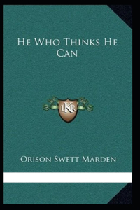 He Can Who Thinks He Can