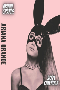 ariana grande 2021 calendar