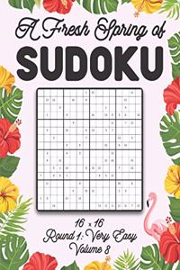 Fresh Spring of Sudoku 16 x 16 Round 1: Very Easy Volume 8: Sudoku for Relaxation Spring Puzzle Game Book Japanese Logic Sixteen Numbers Math Cross Sums Challenge 16x16 Grid Beginner Frien