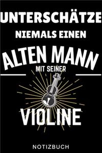 Unterschätze Niemals Einen Alten Mann Mit Seiner Violine Notizbuch