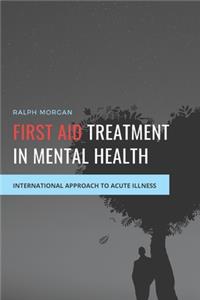 First Aid Treatment in Mental Health