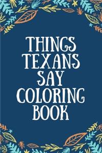 Things Texans Say Coloring Book