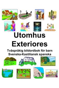 Svenska-Kastiliansk spanska Utomhus/Exteriores Tvåspråkig bildordbok för barn