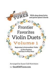 Frontier Favorites Violin Duets in First Position and Easy-to-Play Keys