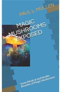 Magic Mushrooms Exposed