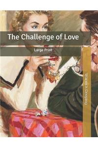 The Challenge of Love