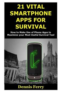 21 Vital Smartphone Apps for Survival