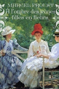 A l'ombre des jeunes filles en fleurs