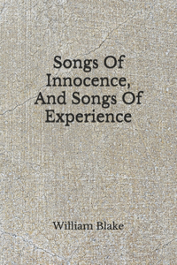 Songs Of Innocence, And Songs Of Experience