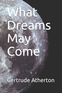 What Dreams May Come