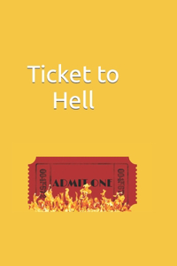 Ticket to Hell