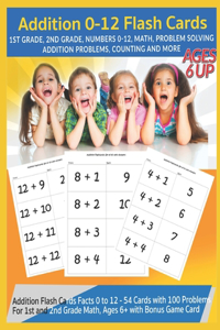 Addition 0-12 Flash Cards - Ages 6 and Up, 1st Grade, 2nd Grade, Numbers 0-12, Math, Problem Solving, Addition Problems, Counting and More