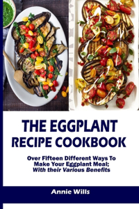 The Eggplant Recipe Cookbook