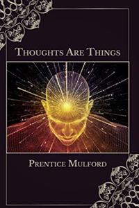 Thoughts Are Things